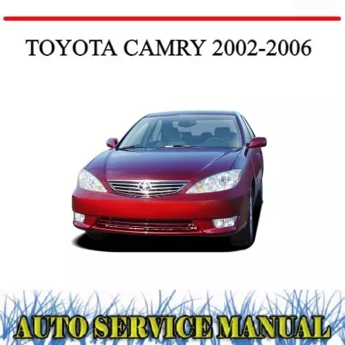 toyota camry 2002 2006 repair manual